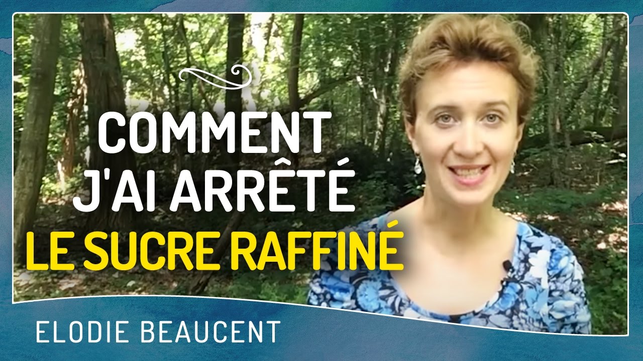 Comment j'ai ARRÊTÉ LE SUCRE RAFFINE