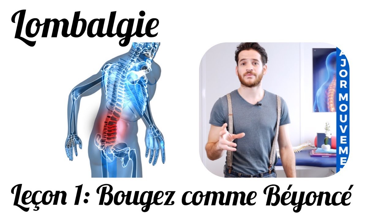 Lombalgie leçon 1 . Bougez !