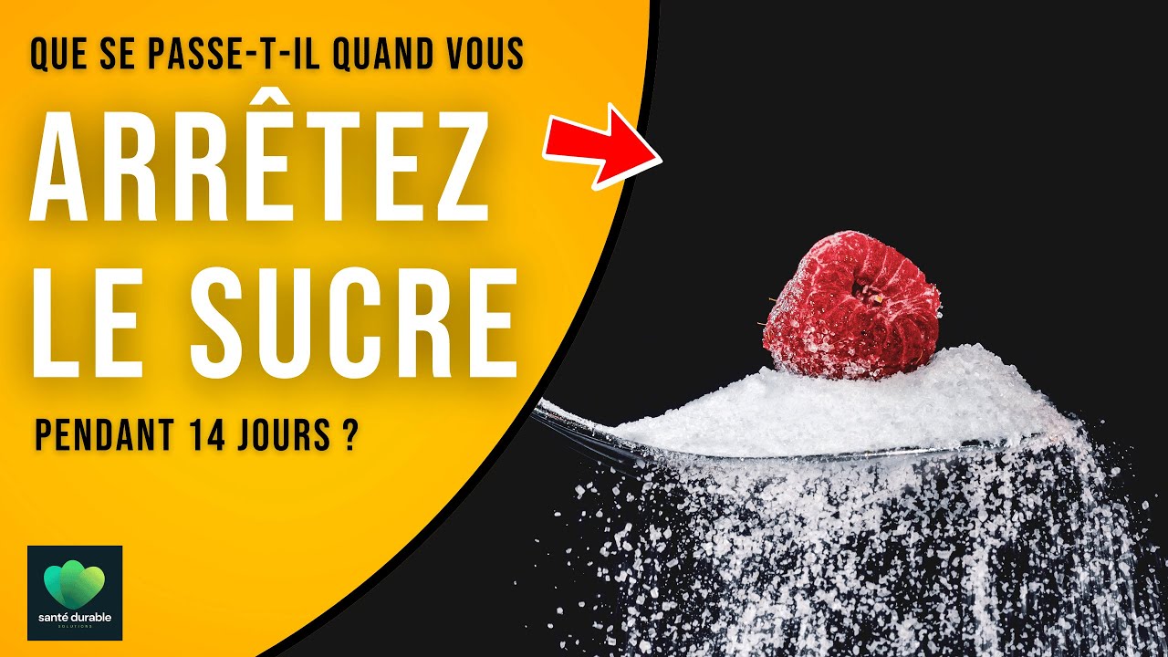 Que Se Passe-t-il Quand Vous Arrêtez le Sucre Pendant 14 Jours ?