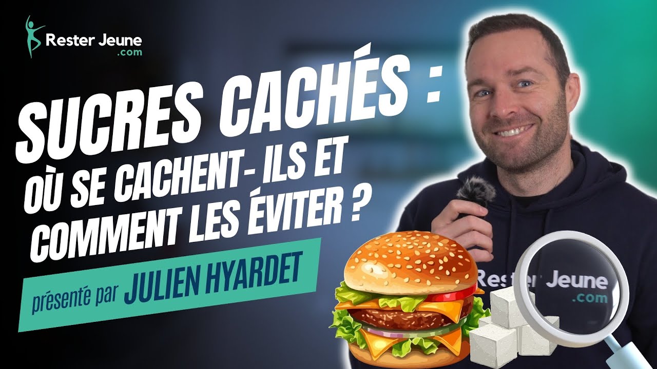 Sucres cachés : Comment les éviter ?