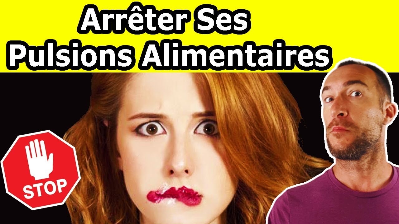 Comment Vaincre Ses PULSIONS ALIMENTAIRES et Arrêter de MANGER SES ÉMOTIONS