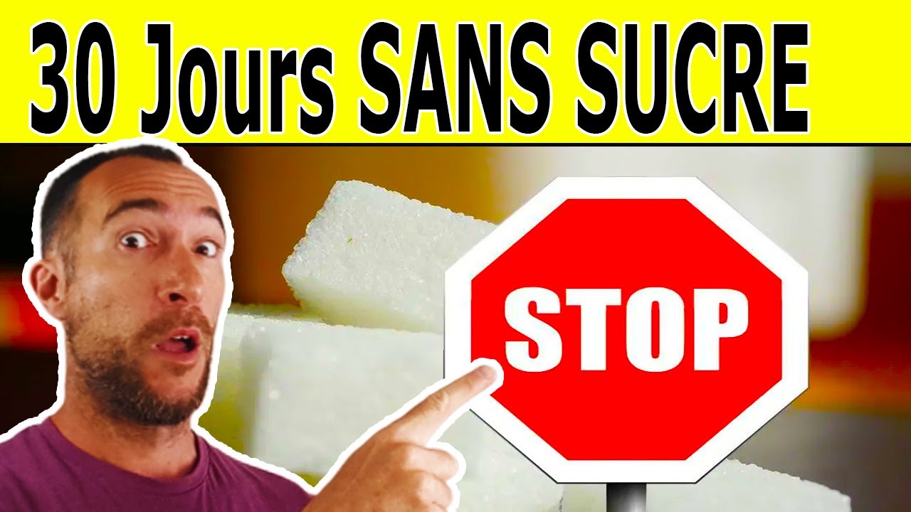 ARRÊTER LE SUCRE PENDANT 30 JOURS : ça Fait Quoi ? (7 Choses Qui Arrivent Dans Votre Corps)