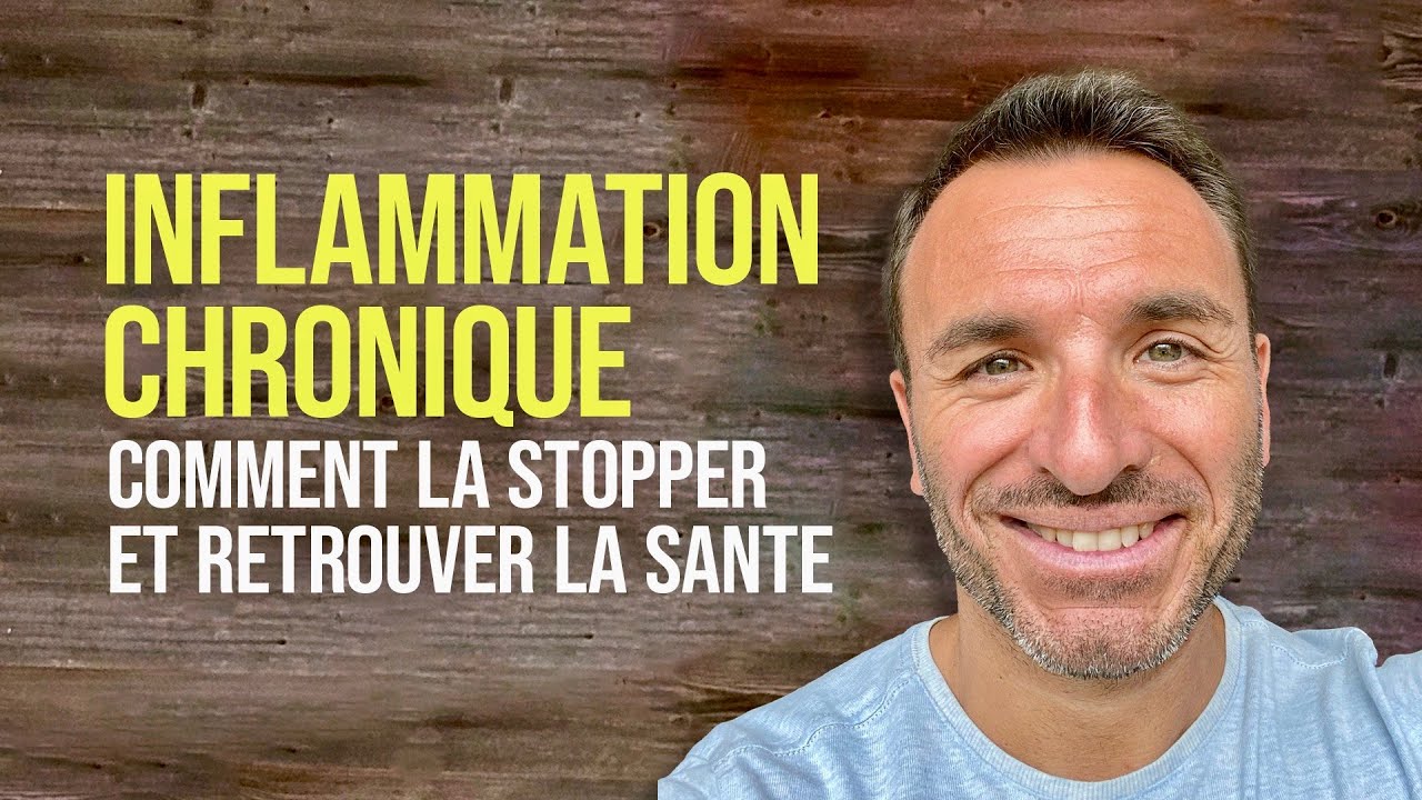 Inflammation chronique: pourquoi et comment la stopper pour retrouver ou vivre en bonne santé.