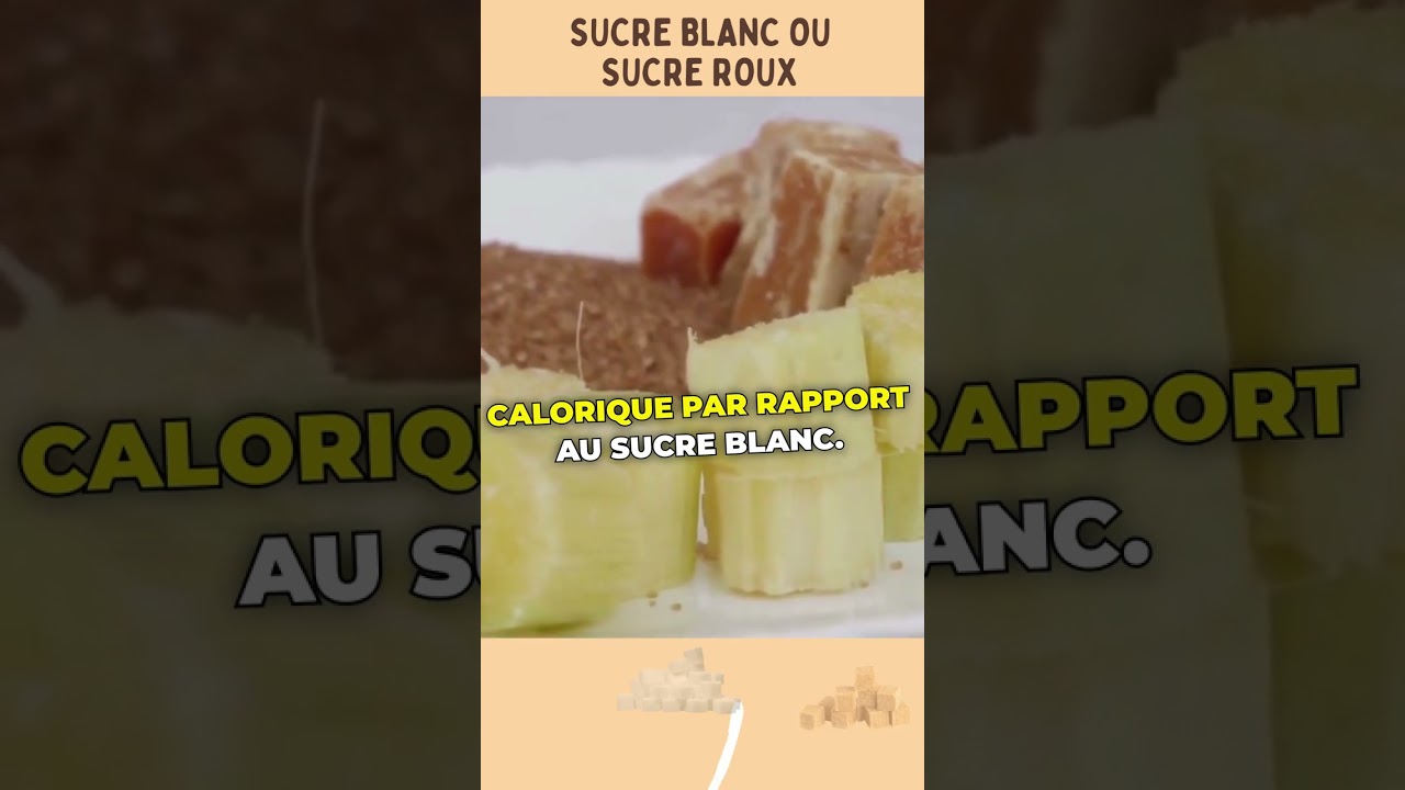 Sucre blanc ou Sucre roux? Quel meilleur choix pour la santé?